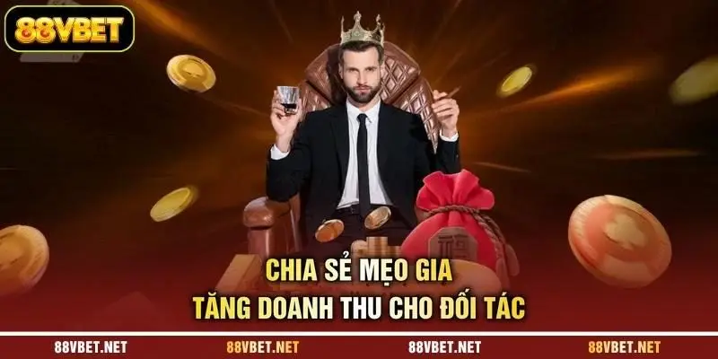 Chia sẻ mẹo gia tăng doanh thu cho đối tác