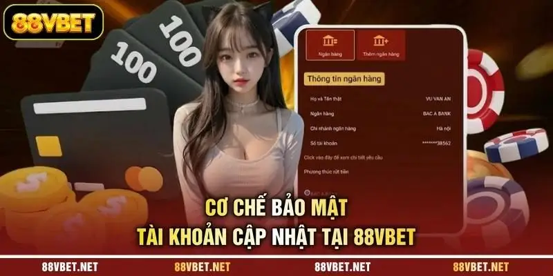 Cơ chế bảo mật tài khoản cập nhật tại 88VBET