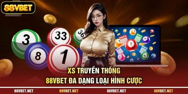 XS truyền thống 88VBET đa dạng loại hình cược